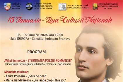Prahova celebrează Ziua Culturii Naționale